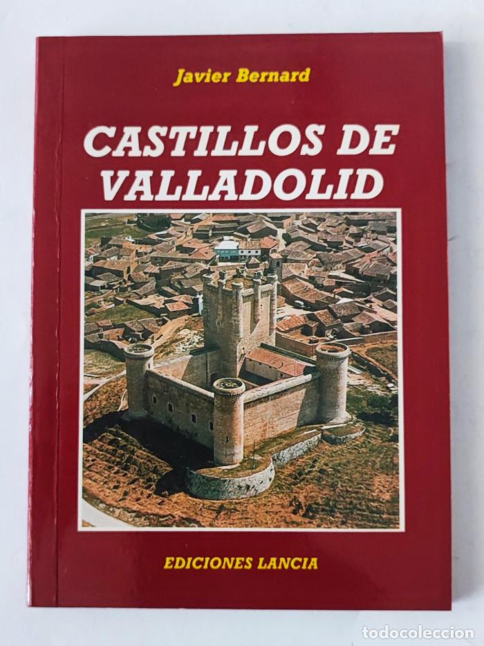 Libros: CASTILLOS DE VALLADOLID - Javier Bernad - Foto 1