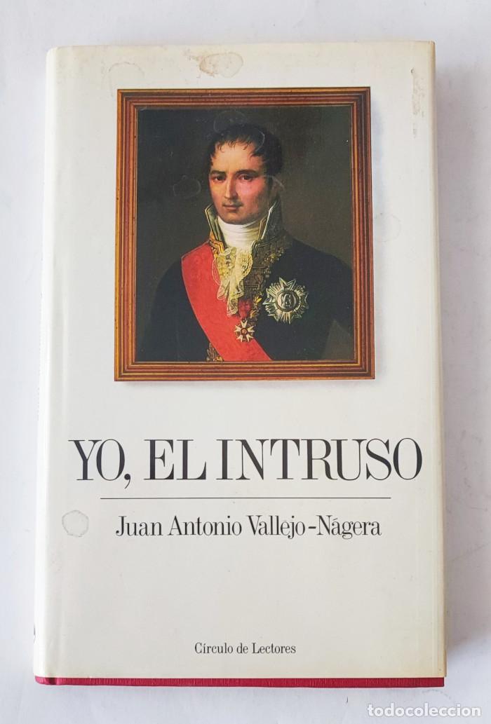 Libros: YO, EL INTRUSO - Juan Antonio Vallejo-N&aacute;gera - Foto 1