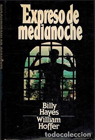 Libros: EXPRESO DE MEDIANOCHE - Billy Hayes; William Hoffer - Foto 1