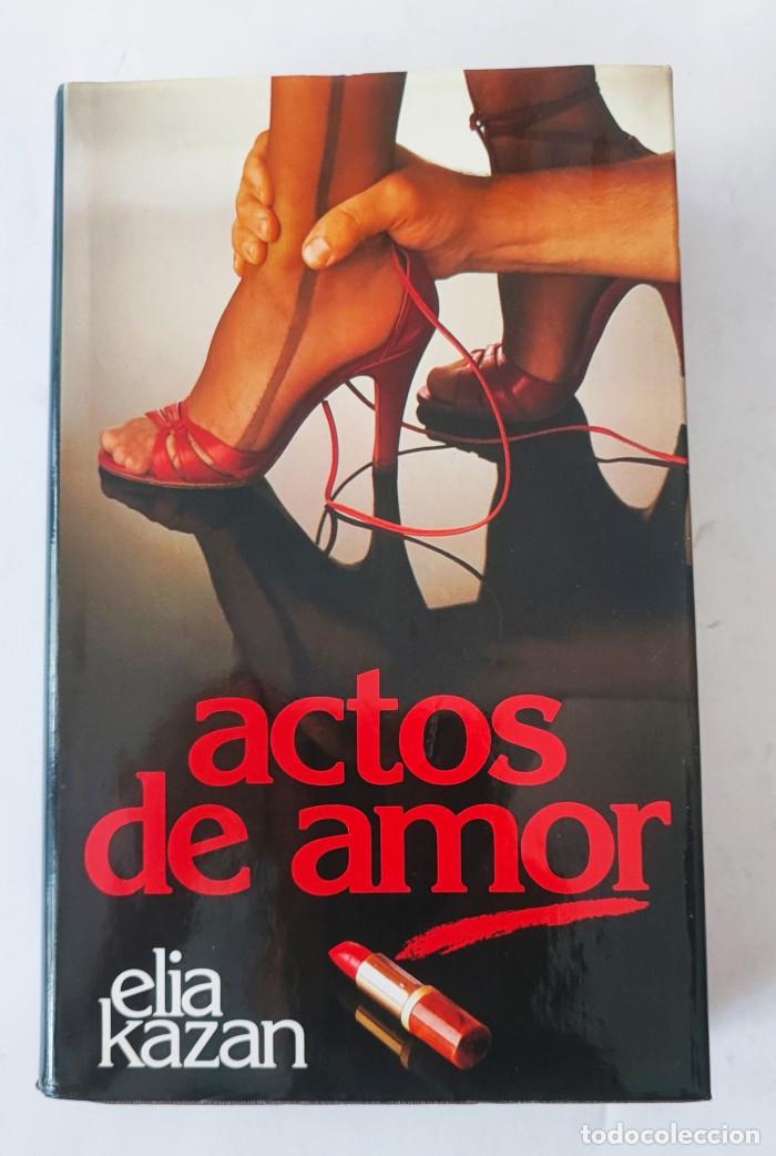 Libros: ACTOS DE AMOR - Elia Kazan - Foto 1