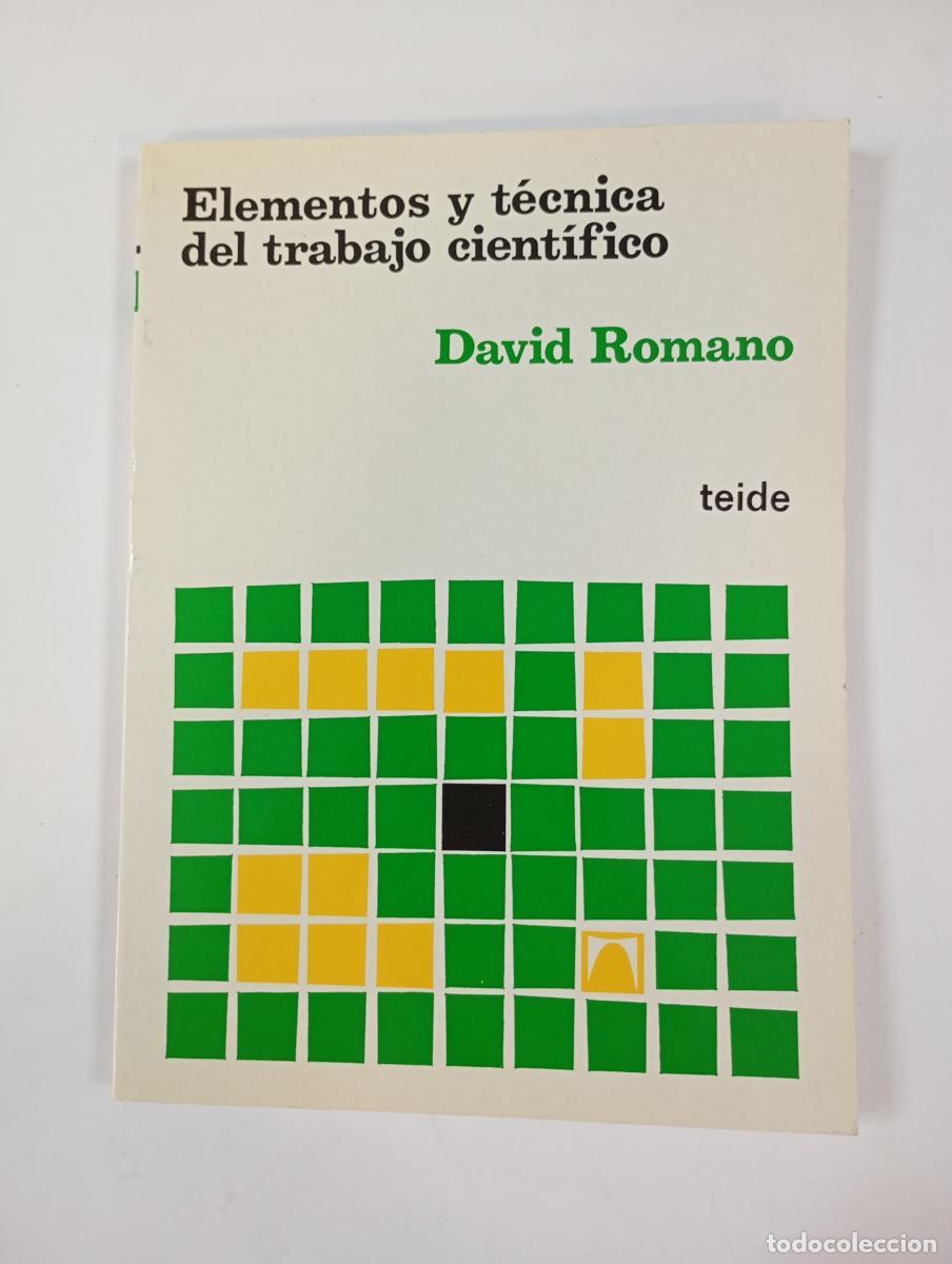 Libros: ELEMENTOS Y T&Eacute;CNICA DEL TRABAJO CIENT&Iacute;FICO. - DAVID ROMANO. TDK183 - Foto 1