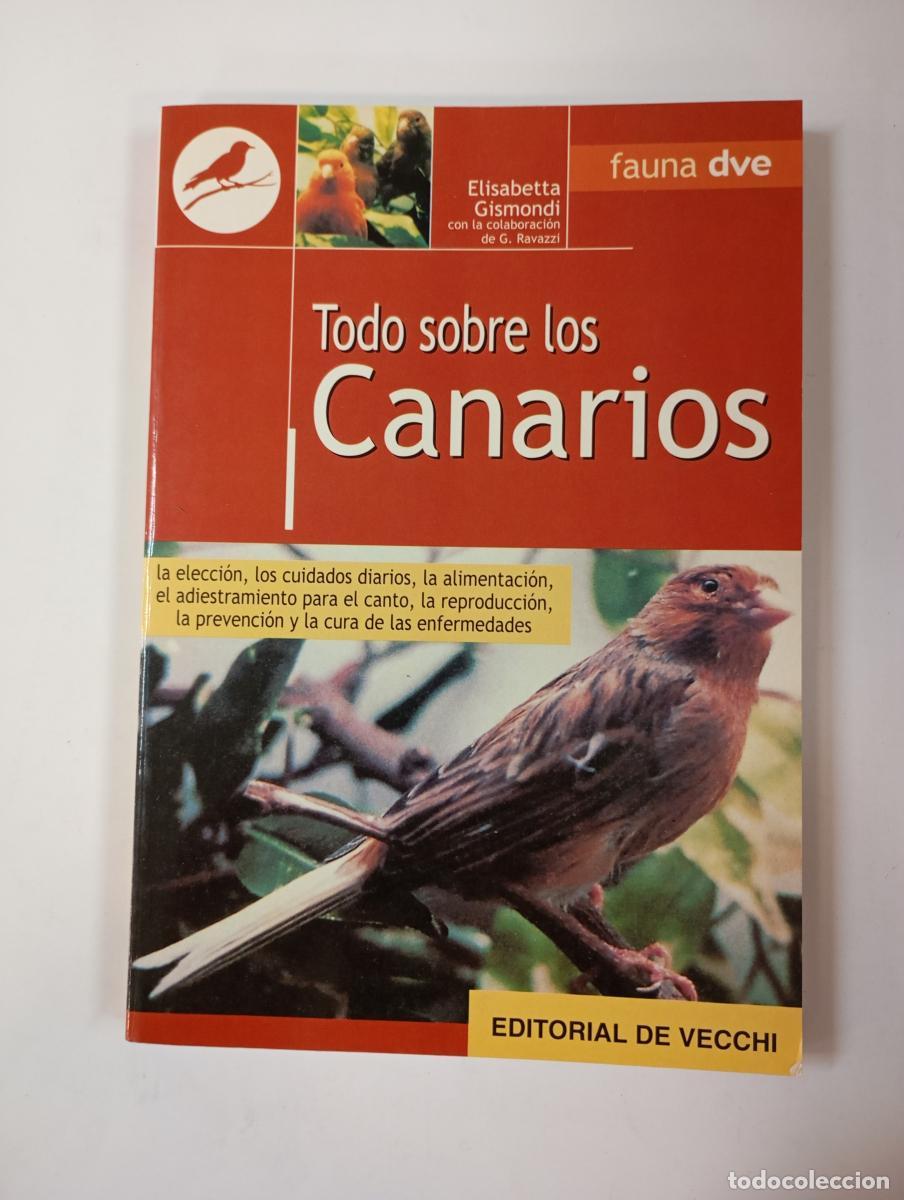 Libros: Todo sobre los canarios. - Elisabetta Gismondi. TDK183 - Foto 1