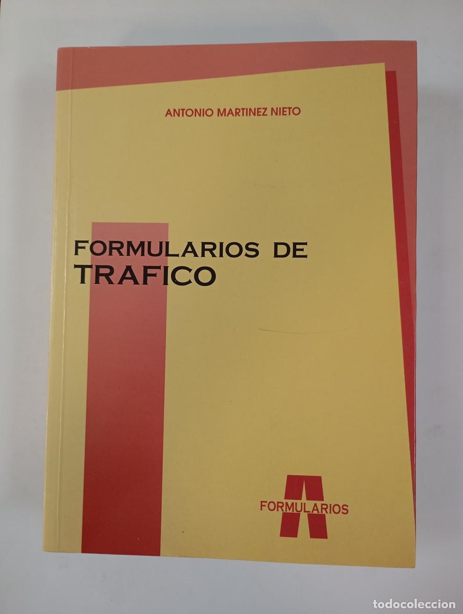 Libros: Formularios de tr&aacute;fico. - Antonio Mart&iacute;nez Nieto. TDK60 - Foto 1