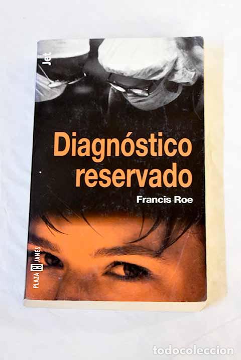 Libros: Diagn&oacute;stico reservado.- Roe, Francis - Foto 1