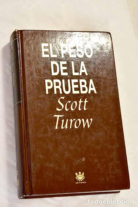 Libros: El peso de la prueba.- Turow, Scott - Foto 1