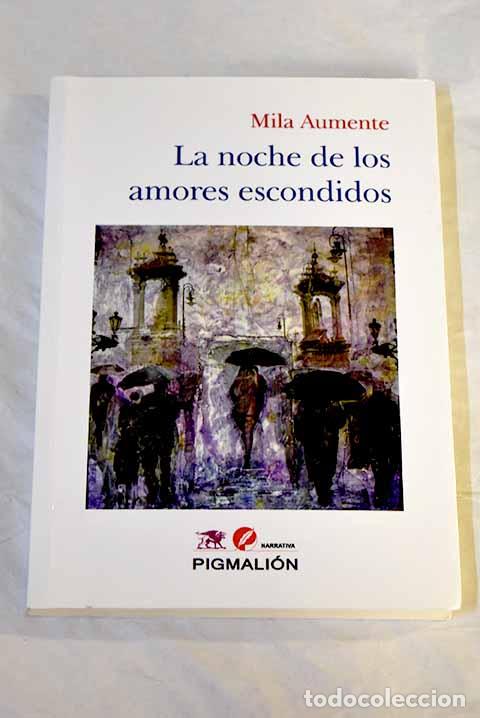 Libros: La noche de los amores escondidos.- Aumente, Mila - Foto 1