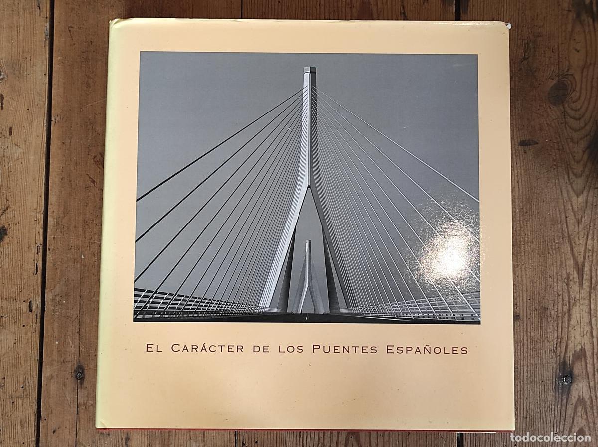 Libros: EL CAR&Aacute;CTER DE LOS PUENTES ESPA&Ntilde;OLES - Aguil&oacute;, Miguel - Foto 1