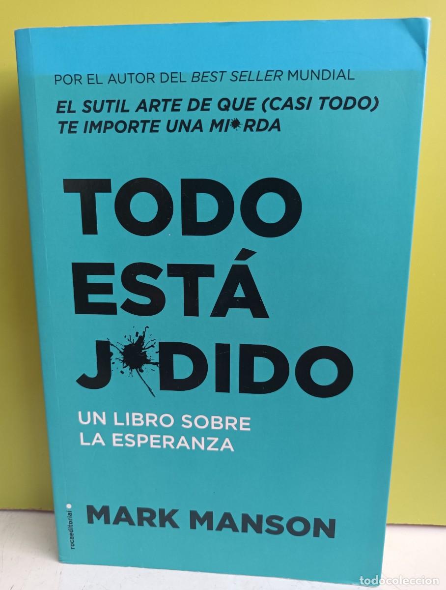 Libros: TODO EST&Aacute; JODIDO - MANSON MARK - Foto 1