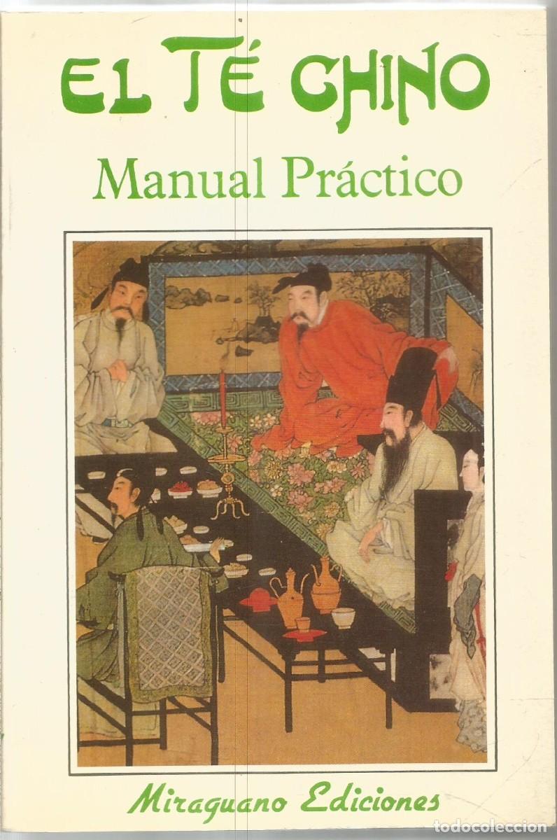 Libros: EL TE CHINO. MANUAL PRACTICO. MIRAGUANO EDICIONES. PRIMERA EDICION - Foto 1