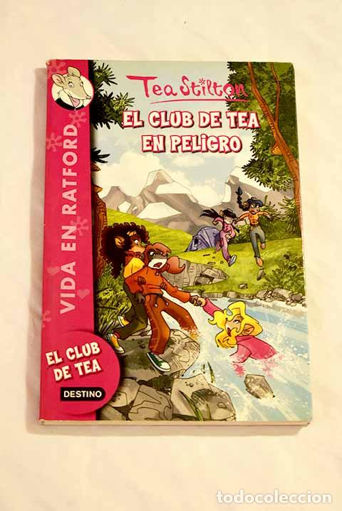 Libros: El club de Tea en peligro.- Stilton, Tea - Foto 1