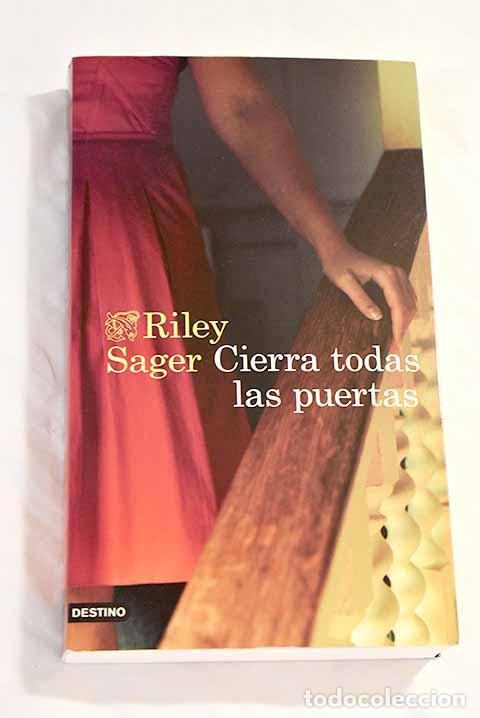 Libros: Cierra todas las puertas.- Sager, Riley - Foto 1
