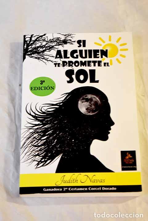 Libros: Si alguien te promete el sol.- Navas, Judith - Foto 1