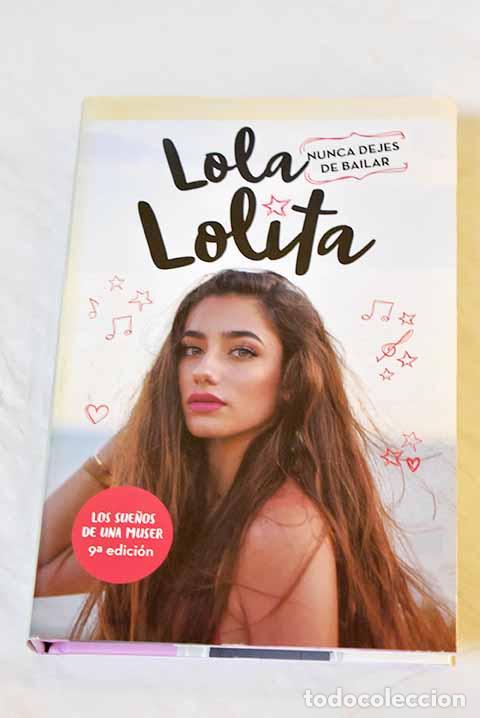 Libros: Nunca dejes de bailar.- Moreno, Lola - Foto 1