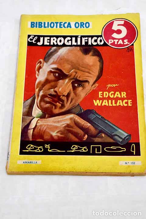 Libros: El jerogl&iacute;fico: (Angel Esquire).- Wallace, Edgar - Foto 1