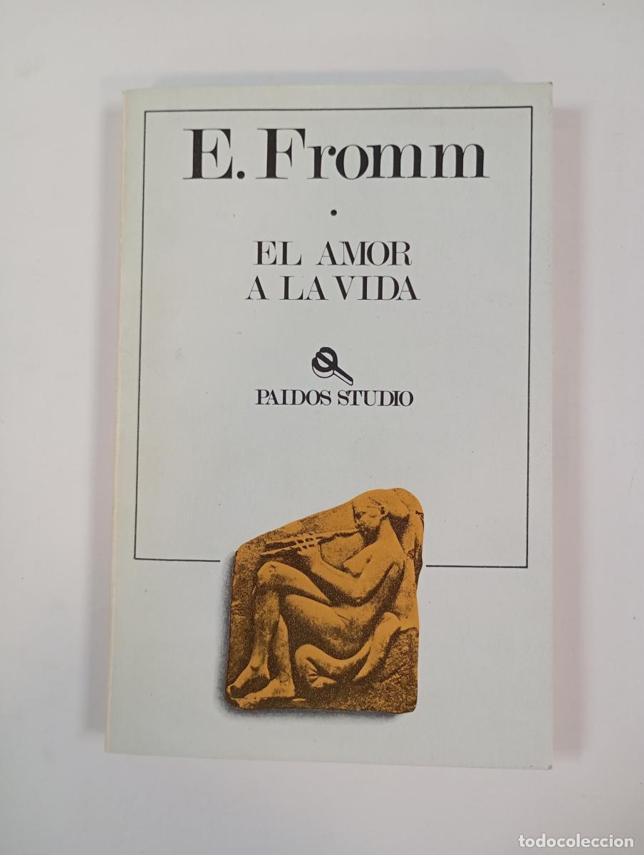 Libros: El amor a la vida. Paidos studio. - Erich Fromm. TDK3 - Foto 1