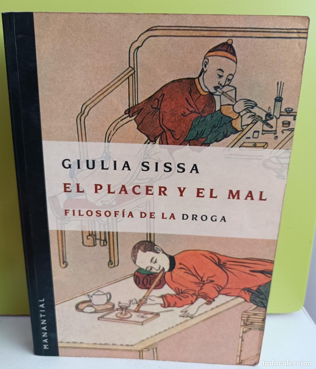 Libros: El placer y el mal. Filosof&iacute;a de la droga. Giulia Sissa. Pen&iacute;nsula - Foto 1