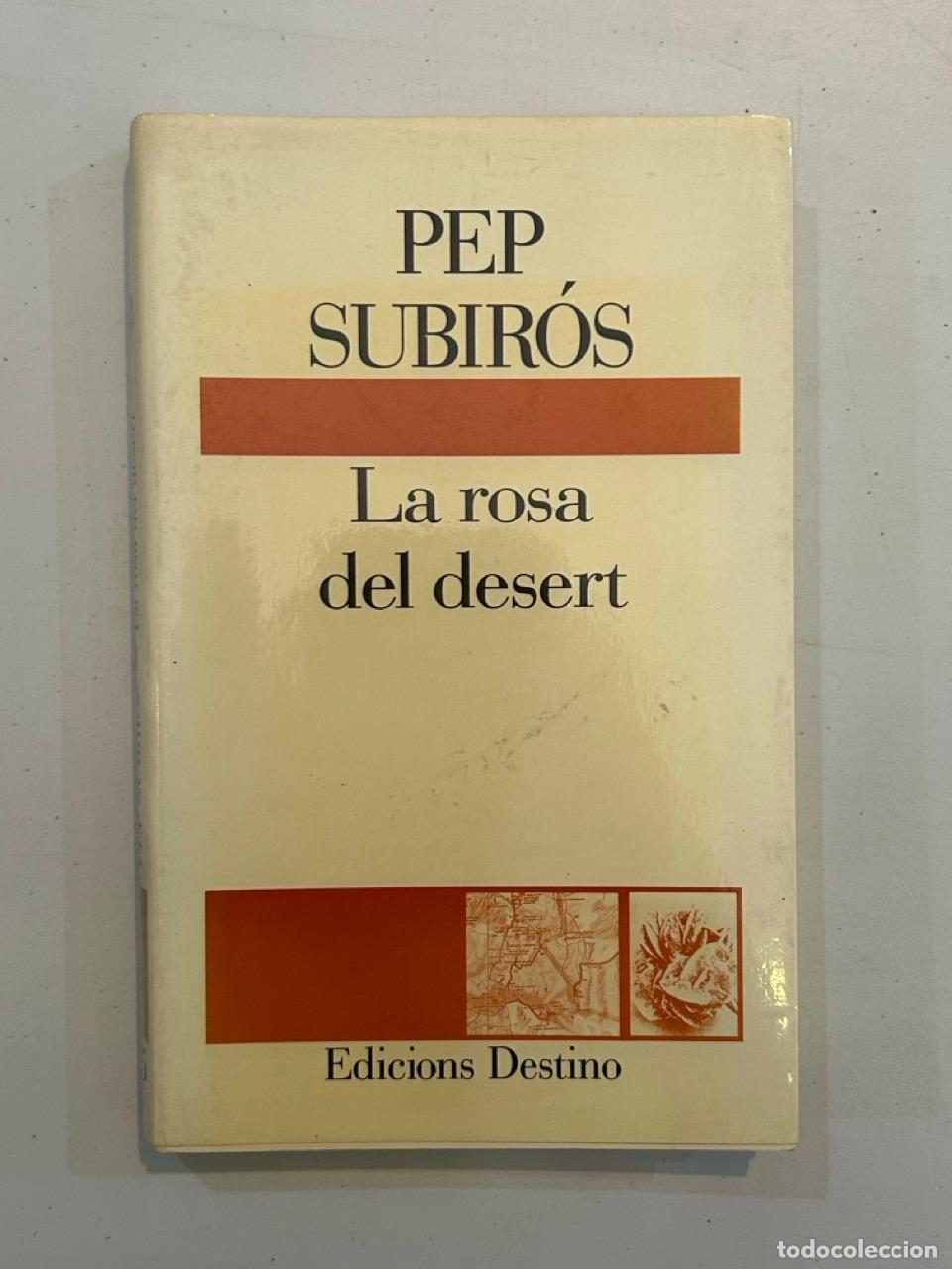 Libros: Pep Subir&oacute;s - La rosa del desert - Foto 1