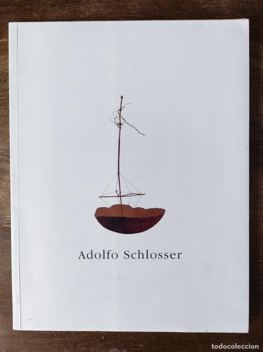 Libros: ADOLFO SCHLOSSER /////// - - Foto 1