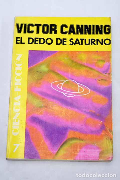 Libros: El dedo de Saturno: Canning, V&iacute;ctor.- Canning, V&iacute;ctor - Foto 1