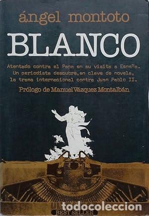 Libros: Blanco (&Aacute;ngel Montoto) - Foto 1