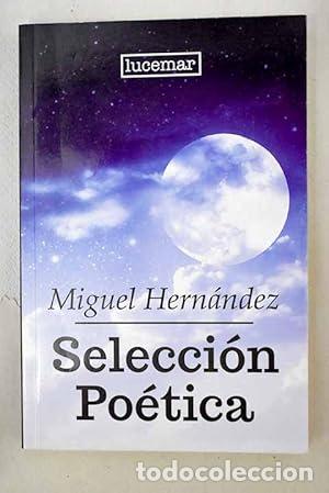 Libros: Selecci&oacute;n po&eacute;tica - Miguel Hernandez - Foto 1