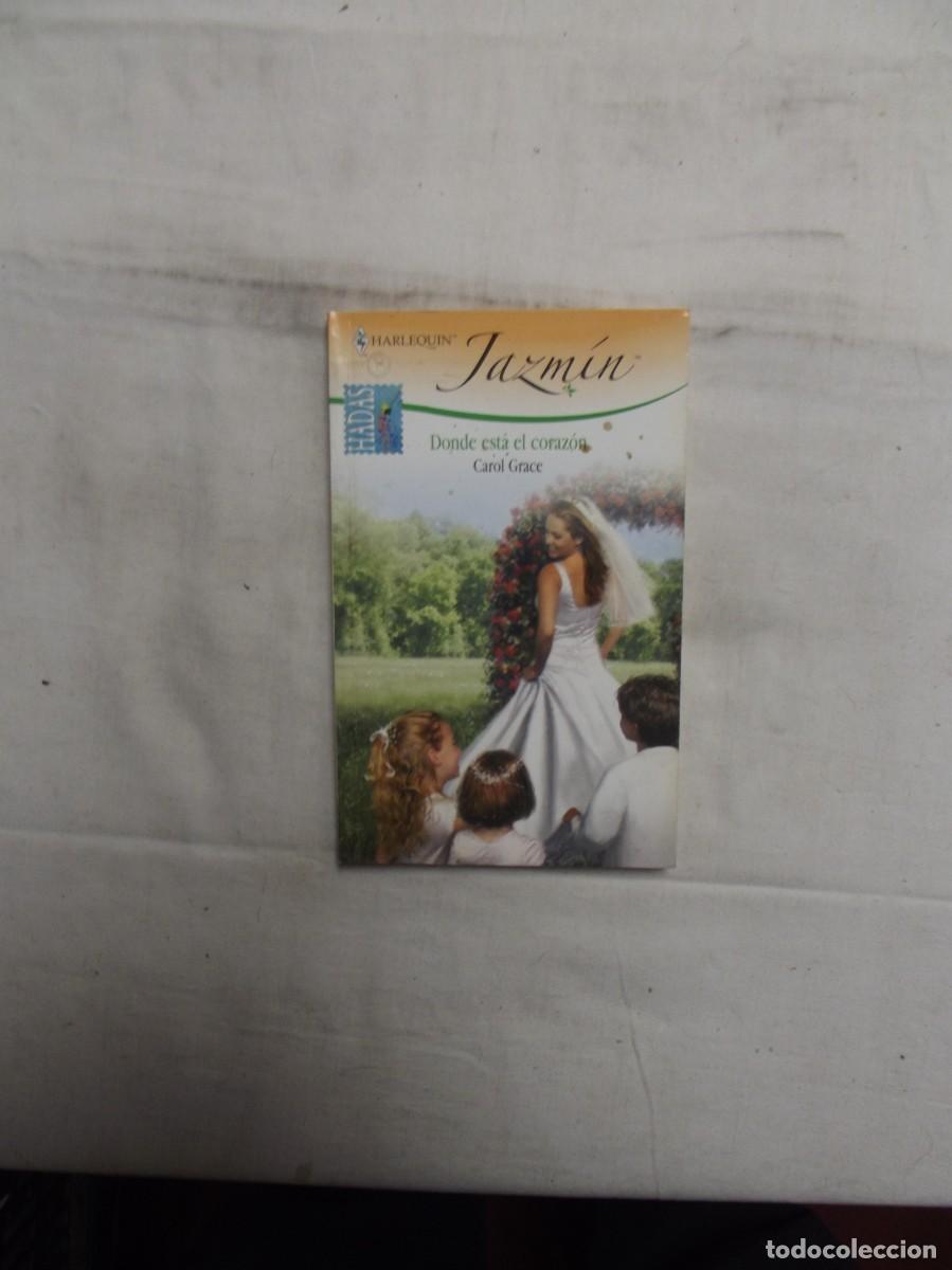 Livres: NOVELA ROMANTICA JAZMIN - DONDE ESTA EL CORAZON DE CAROL GRACE