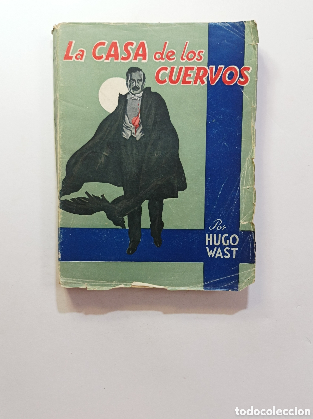 Libros: LA CASA DE LOS CUERVOS. HUGO WAST. ALDECOA. 1944. - Foto 1