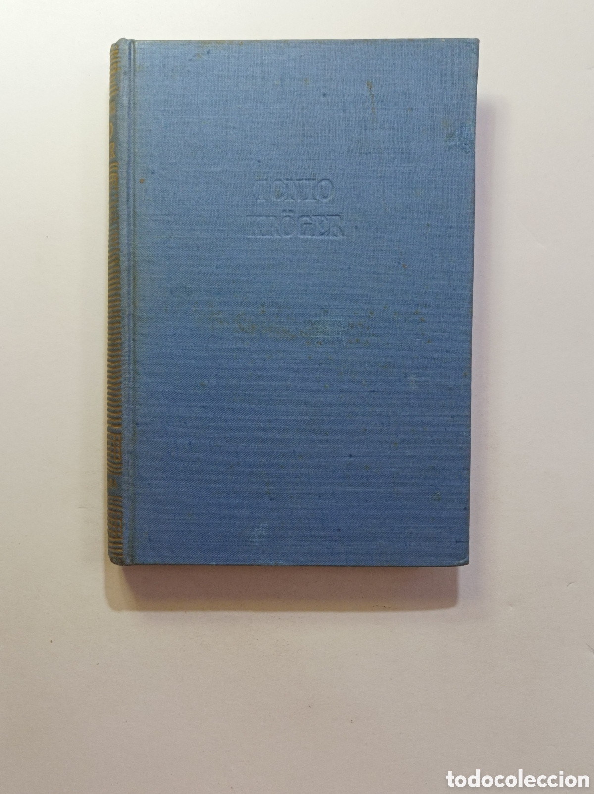 Libros: TONIO KROG&Uuml;ER. THOMAS MANN. LARA. 1945. - Foto 1