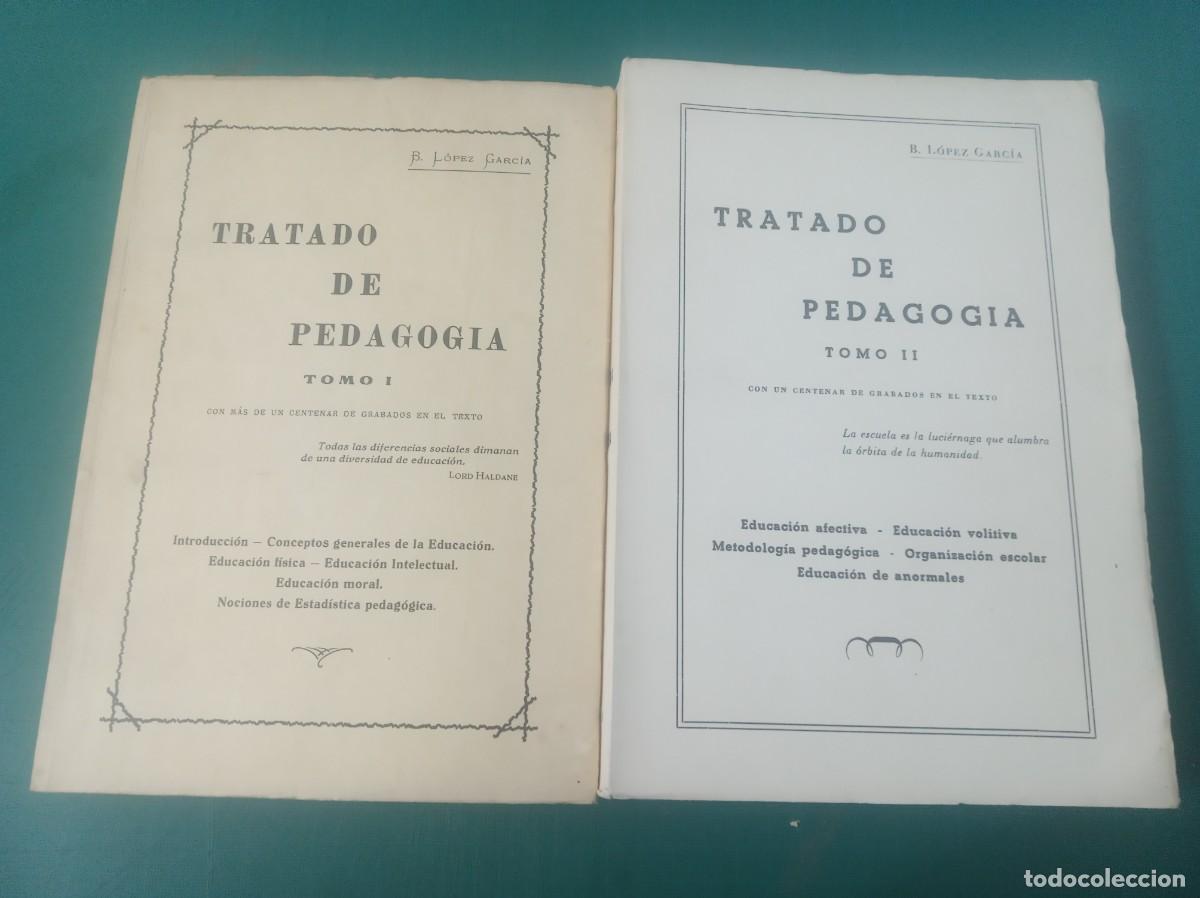Libros: TRATADO DE PEDAGOGIA ( B. LOPEZ GARCIA ) - Foto 1