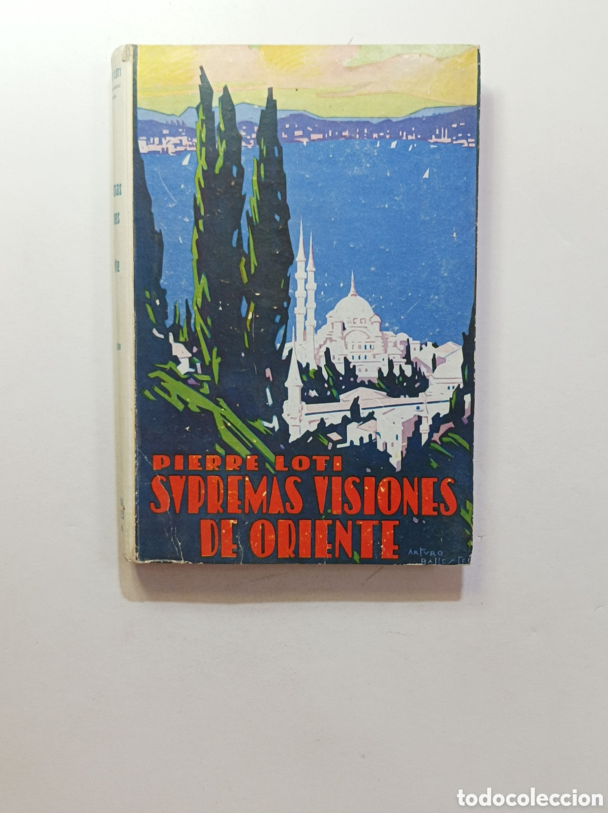 Libros: SUPREMAS VISIONES DE ORIENTE. PIERRE LOTI. ED. CERVANTES. - Foto 1