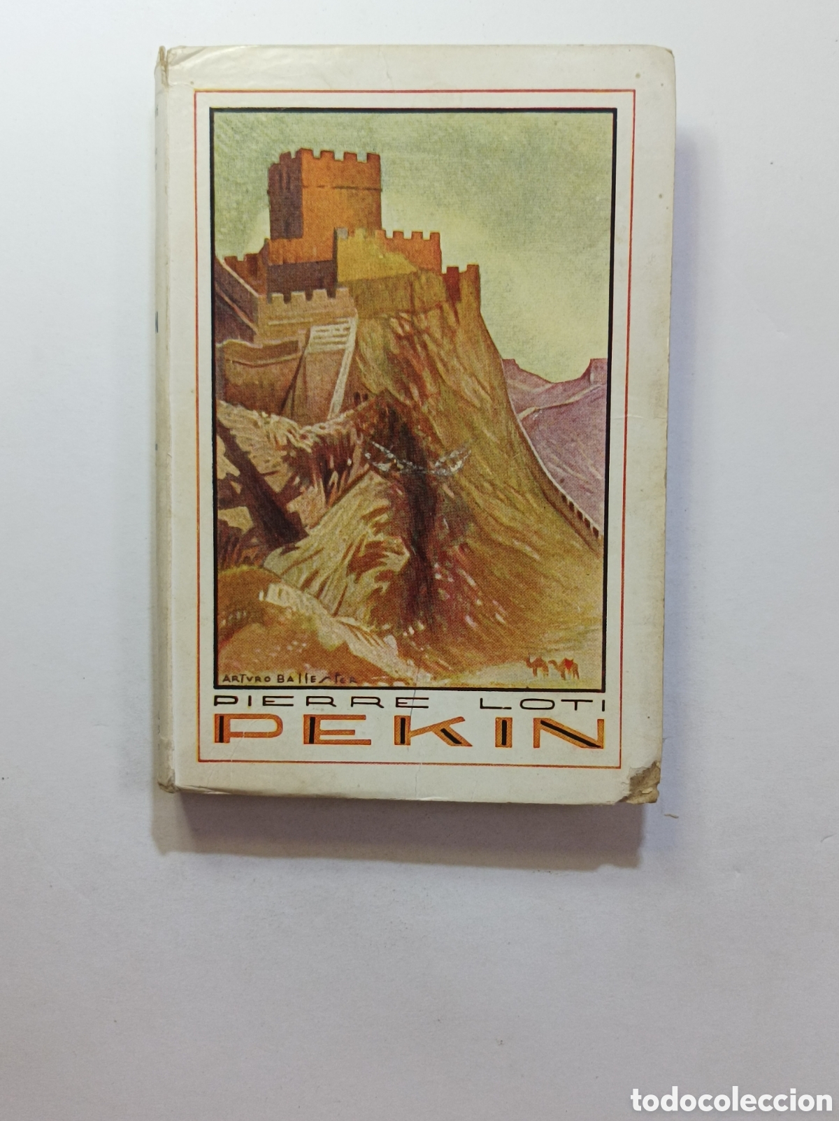 Libros: PEKIN. PIERRE LOTI. ED. CERVANTES. - Foto 1