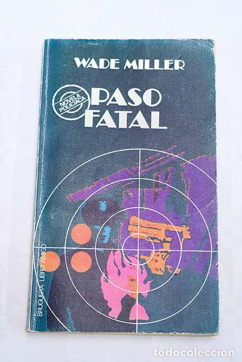 Libros: Paso fatal: Miller, Wade.- Miller, Wade - Foto 1
