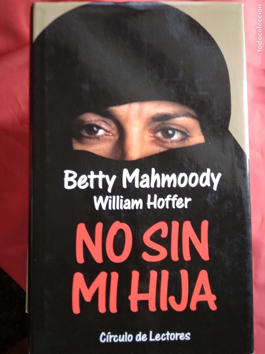 B&uuml;cher: No sin mi hija. Betty Mahmoody, William Hoffer L.31642-686
