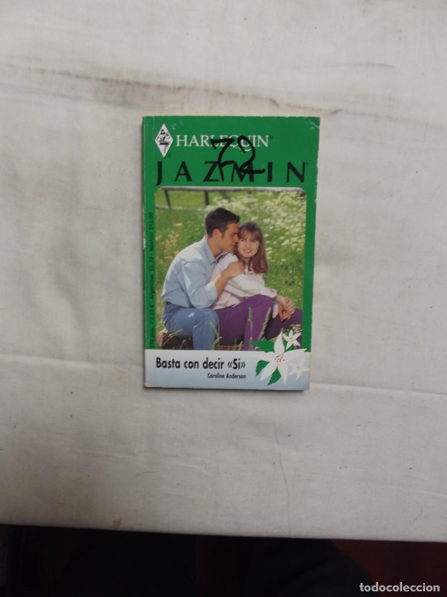 Livres: NOVELA ROMANTICA JAZMIN - BASTA CON DECIR SI DE CAROLINE ANDERSON