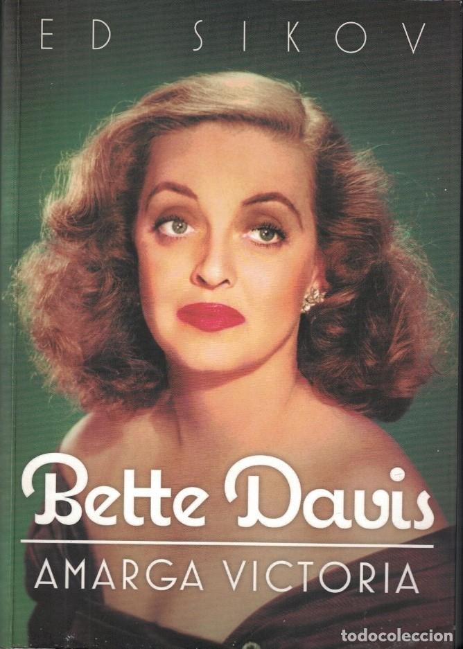 Libros: BETTE DAVIS. AMARGA VICTORIA. - Sikov. Ed, - Foto 1