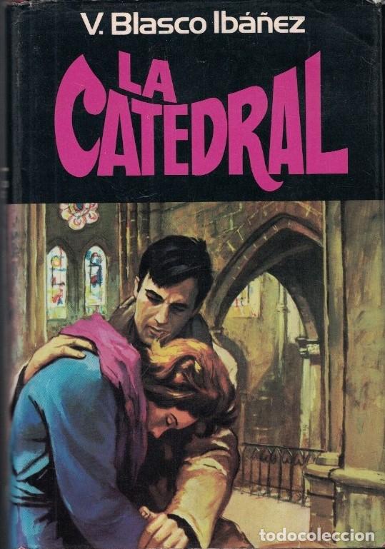 Libros: LA CATEDRAL. - Blasco Ib&aacute;&ntilde;ez. Vicente, - Foto 1