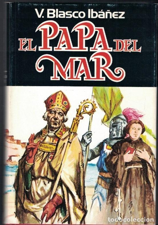 Libros: EL PAPA DEL MAR. - Blasco Ib&aacute;&ntilde;ez. Vicente,
