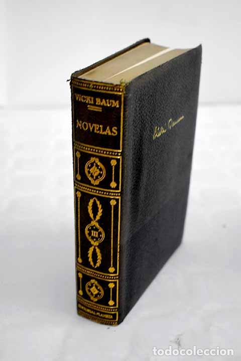 Libros: Novelas, tomo III: Baum, Vicki.- Baum, Vicki - Foto 1