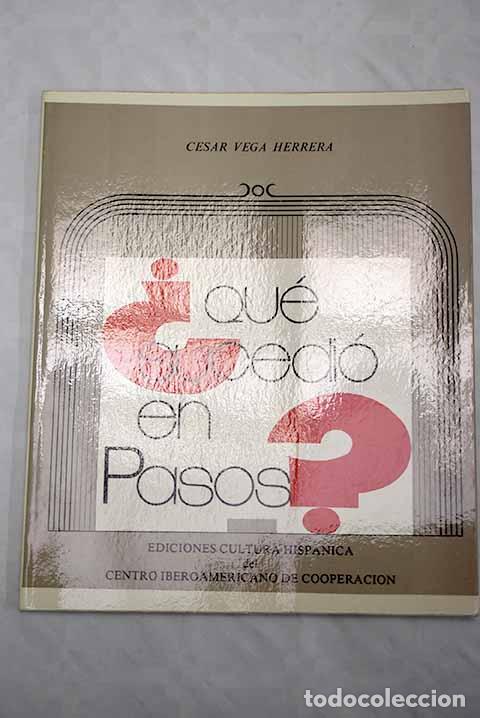 Libros: &iquest;Qu&eacute; sucedi&oacute; en Pasos?.- Vega Herrera, C&eacute;sar - Foto 1