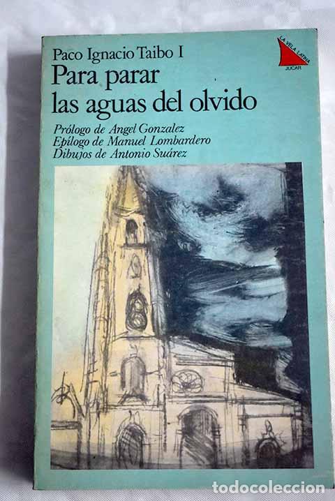 Libros: Para parar las aguas del olvido.- Taibo, Paco Ignacio - Foto 1