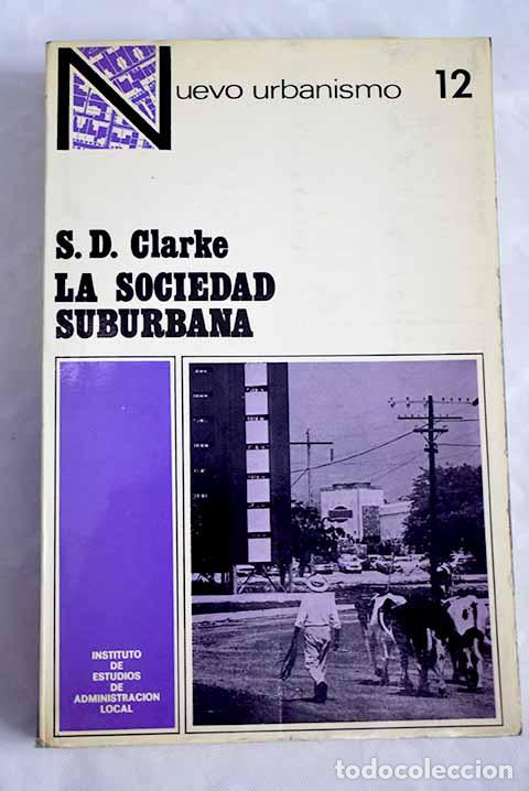 Libros: La sociedad suburbana.- Clark, S. D. - Foto 1