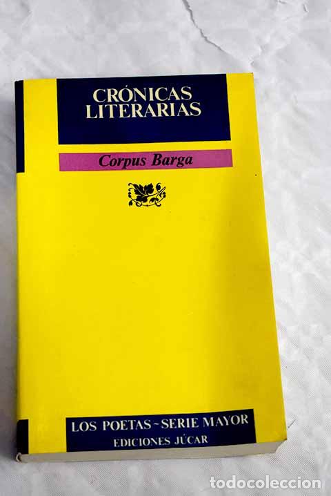 Libros: Cr&oacute;nicas literarias: Barga, Corpus.- Barga, Corpus - Foto 1