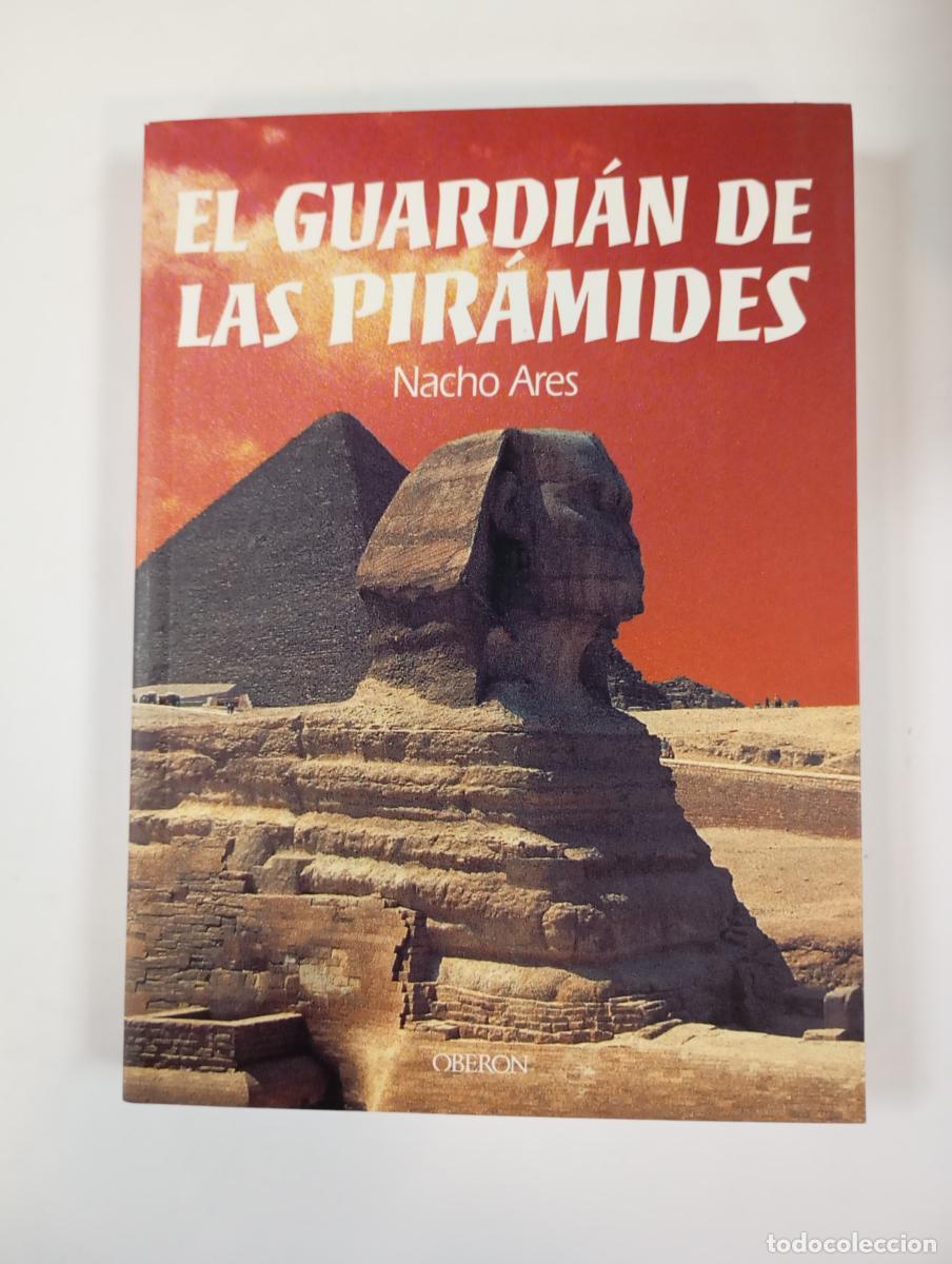 Libros: El guardi&aacute;n de las pir&aacute;mides. - Nacho Ares. TDK730 - Foto 1