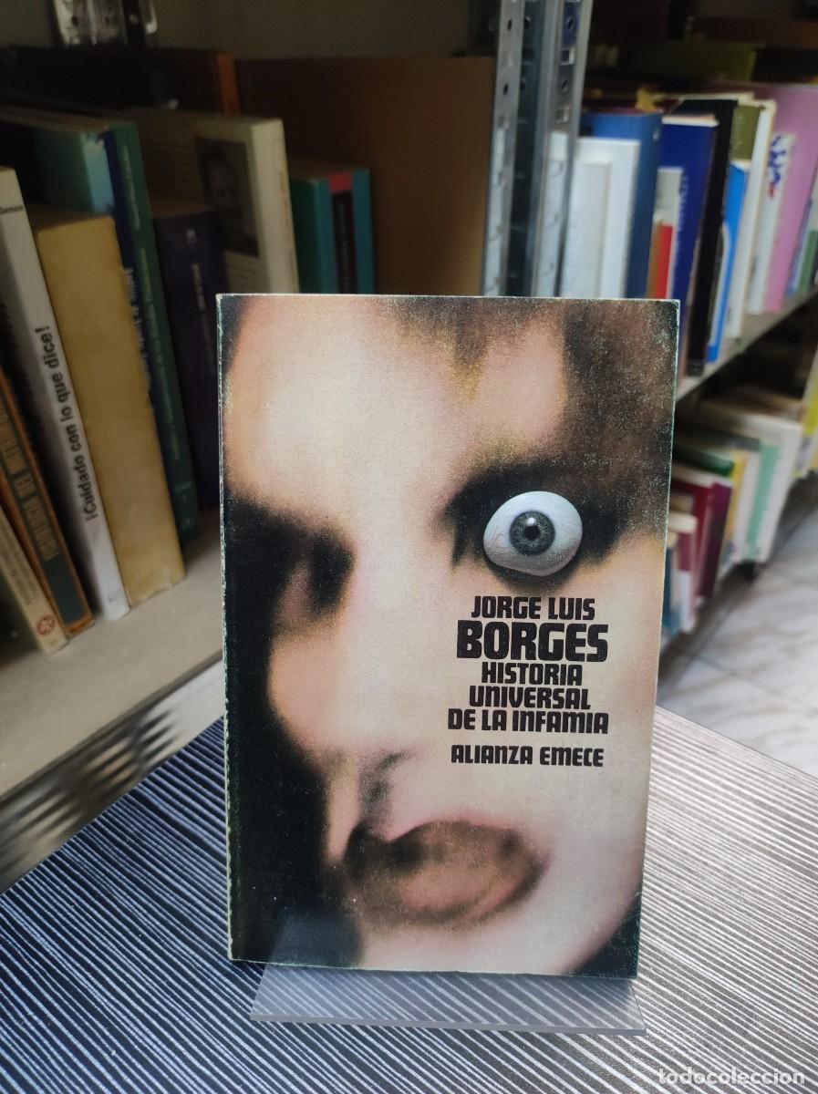 Libros: JORGE LUIS BORGES HISTORIA UNIVERSAL DE LA INFAMIA ALIANZA EMECE - Foto 1