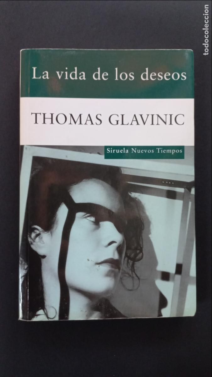Libros: Thomas Glavinic - La vida de los deseos - Foto 1