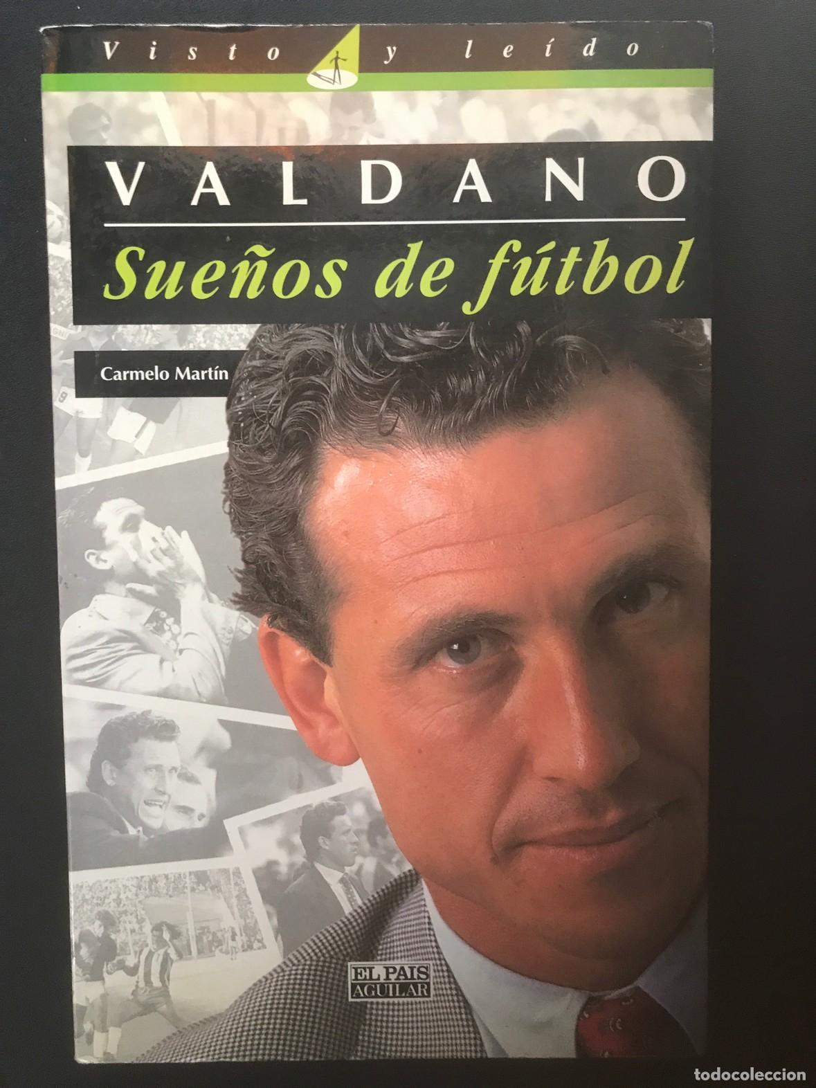 Libros: Carmelo Mart&iacute;n - Valdano, sue&ntilde;os de futbol - Foto 1