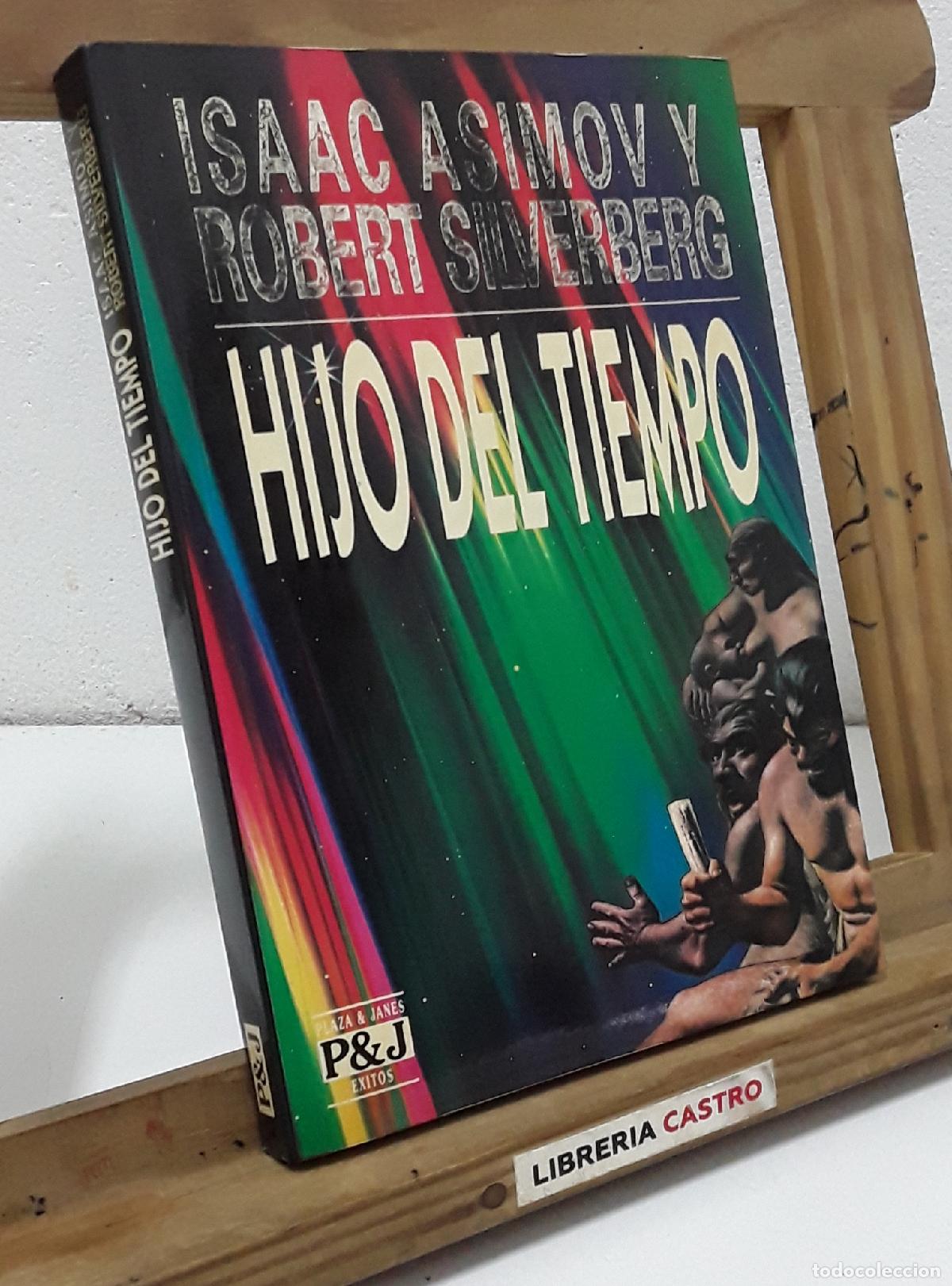 Libros: Hijo del tiempo - Isaac Asimov y Robert Silverberg - Foto 1