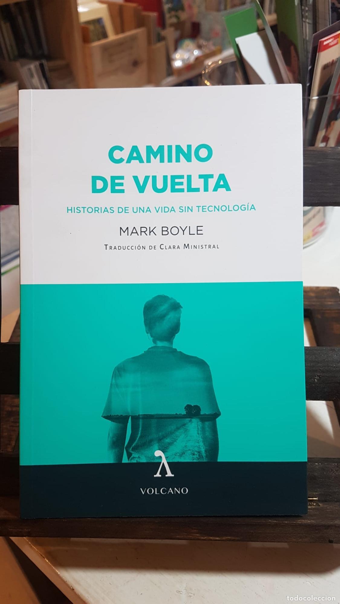 Libros: CAMINO DE VUELTA - Boyle, Mark - Foto 1