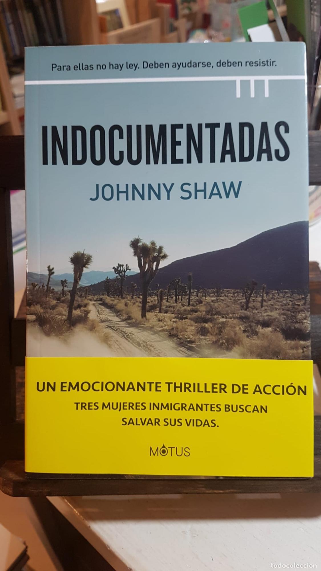Libros: Indocumentadas - Shaw, Johnny - Foto 1