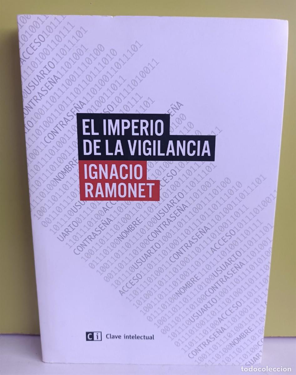 Libros: El imperio de la vigilancia - Ignacio Ramonet. Clave intelectual - Foto 1